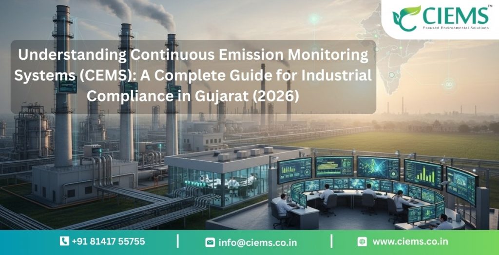 Understanding Continuous Emission Monitoring Systems (CEMS): A Complete Guide for Industrial Compliance in Gujarat (2026)